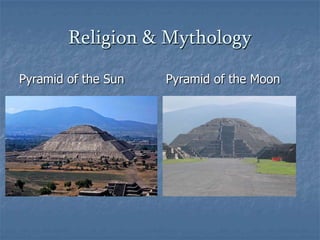 Religion & MythologyPyramid of the SunPyramid of the Moon