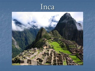 Inca