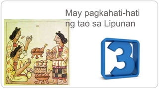 May pagkahati-hati 
ng tao sa Lipunan 
 