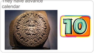 They have advance 
calendar 
 