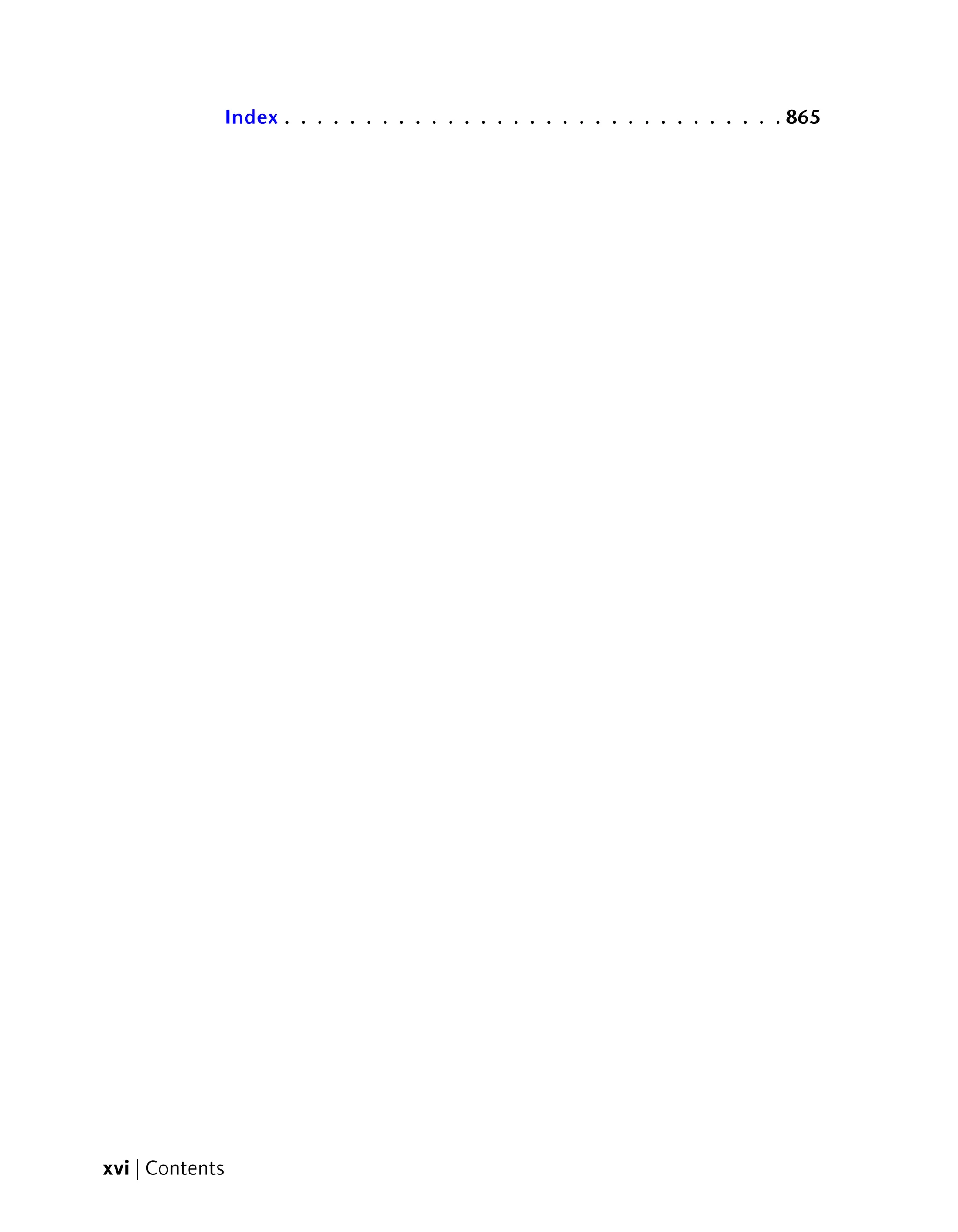 Index . . . . . . . . . . . . . . . . . . . . . . . . . . . . . . . 865




xvi | Contents
 