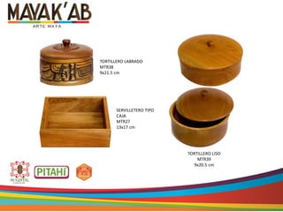 TORTILLERO LABRADO
MTR38
9x21.5 cm
TORTILLERO LISO
MTR39
9x20.5 cm
SERVILLETERO TIPO
CAJA
MTR27
13x17 cm
 