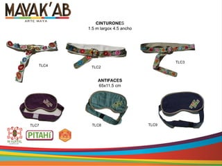 TLC2TLC4
TLC3
TLC7 TLC8 TLC9
CINTURONES
1.5 m largox 4.5 ancho
ANTIFACES
65x11.5 cm
 