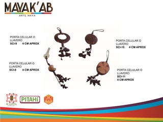 PORTA CELULAR O
LLAVERO
SCI-8 4 CM APROX
PORTA CELULAR O
LLAVERO
SCI-9 4 CM APROX
PORTA CELULAR O
LLAVERO
SCI-11
4 CM APROX
PORTA CELULAR O
LLAVERO
SCI-10 4 CM APROX
 