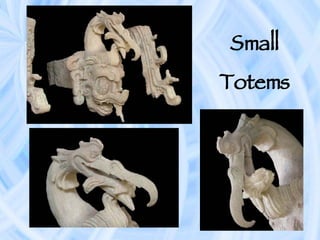 Small Totems 