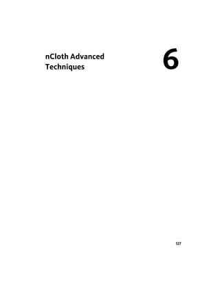 nCloth Advanced
Techniques        6




                  127
 