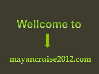 Mayan cruise 2012