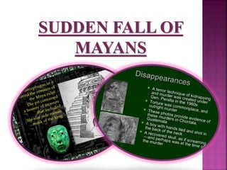 SUDDEN FALL OF
MAYANS
 