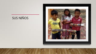 SUS NIÑOS
 