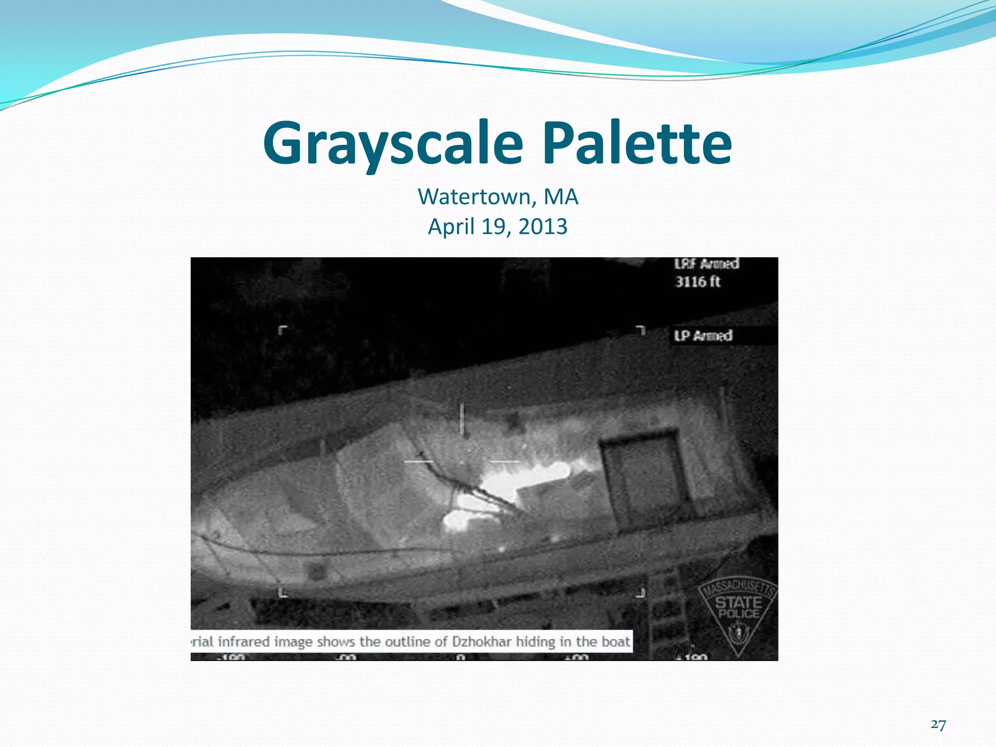 Grayscale Palette
Watertown, MA
April 19, 2013
27
 