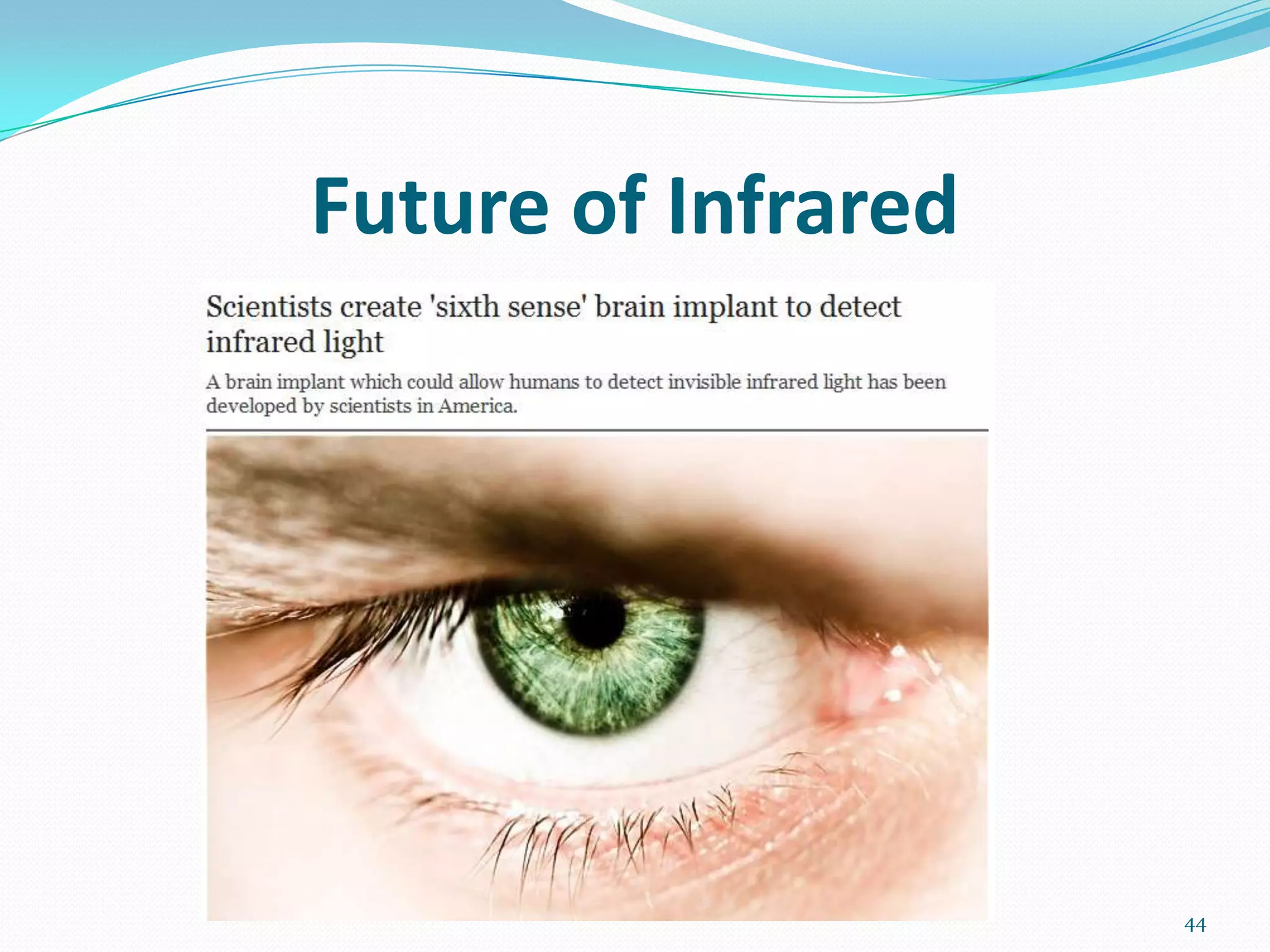 Future of Infrared
44
 