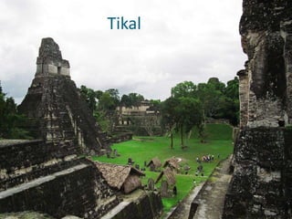 Tikal