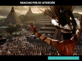 Gracias por su atenciónMaster-interactive.blogspot.com