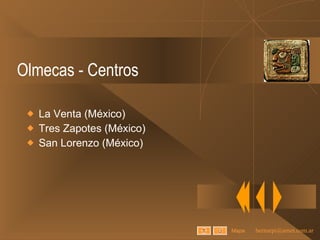 Olmecas - Centros La Venta (México) Tres Zapotes (México) San Lorenzo (México) Mapa 
