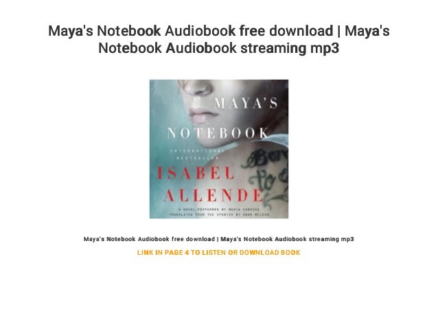 Maya S Notebook Audiobook Free Download Maya S Notebook Audiobook S