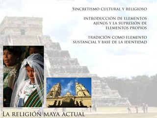Espacio para Mayas - Ritos