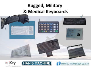 Rugged, Military
& Medical Keyboards
 