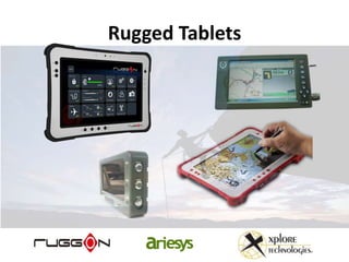 Rugged Tablets
 