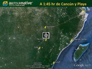 A 1:45 hr de Cancún y Playa
 