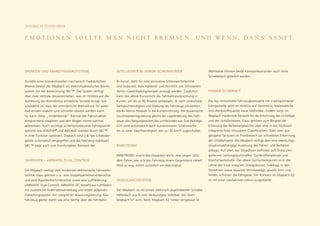 MAYBACH STANDARDS


E M O T I O N E N S O L L T E M A N N I C H T B R E M S E N . U N D W E N N , D A N N S A N F T.




BREMSEN UND FAHRDYNAMIKSYSTEME                                   INTELLIGENTE BI-XENON-SCHEINWERFER                            Wahlweise können beide Karosserievarianten auch ohne
                                                                                                                               Schiebedach geliefert werden.
Anstelle einer konventionellen mechanisch-hydraulischen          Bi-Xenon steht für eine innovative Scheinwerfertechnik
Bremse besitzt der Maybach ein elektrohydraulisches Brems-       und bedeutet, dass Abblend- und Fernlicht von lichtstarken
system mit der Bezeichnung SBC™. Das System verfügt              Xenon-Gasentladungslampen erzeugt werden. Zusätzlich          PASSIVE SICHERHEIT
über zwei zentrale Steuereinheiten, was im Hinblick auf die      kann das aktive Kurvenlicht die Fahrbahnausleuchtung in
Aufteilung der Bremskreise erhebliche Vorteile bringt. Ent-      Kurven um bis zu 90 Prozent verbessern. Je nach Lenkwinkel,   Die neu entwickelte Fahrzeugkarosserie mit crashoptimierter
scheidend ist, dass der erforderliche Bremsdruck für jedes       Fahrgeschwindigkeit und Drehung des Fahrzeugs schwenken       Fahrgastzelle setzt im Hinblick auf Geometrie, Materialdicke
Rad einzeln exakter und schneller dosiert werden kann.           die Bi-Xenon-Module in die Kurvenrichtung. Die dynamische     und Werkstoffqualität neue Maßstäbe. Zudem sorgt im
So kann diese „mitdenkende“ Bremse der Fahrsituation             Leuchtweitenregulierung gleicht bei Lageänderung des Fahr-    Maybach modernste Sensorik für die Erkennung des Unfalltyps
entsprechend reagieren und den Wagen immer optimal               zeugs den Neigungswinkel des Lichtbündels aus. Das Abbiege-   und der Unfallschwere. Dazu gehören zum Beispiel die
abbremsen. Auch wichtige sicherheitsrelevante Fahrdynamik-       licht wird automatisch beim kurveninneren Scheinwerfer        Erfassung des Beifahrergewichts über eine in das Sitzkissen
systeme wie ASR/ESP® und ABS/BAS werden durch SBC™               bis zu einer Geschwindigkeit von ca. 30 km/h zugeschaltet.    integrierte Folie (Occupant-Classification). Oder zwei aus-
in ihrer Funktion optimiert. Dadurch wird z. B. bei Schleuder-                                                                 gelagerte Sensoren im Frontbereich zur schnelleren Erkennung
gefahr automatisch eingegriffen und das Fahrzeug stabilisiert.                                                                 der Unfallschwere. Der Maybach verfügt über eine zweistufige,
SBC™ trägt auch zum komfortablen Bremsen bei.                    PARKTRONIC                                                    situationsabhängige Auslösung des Fahrer- und Beifahrer-
                                                                                                                               airbags. Auf allen vier Sitzplätzen befinden sich Dreipunkt-
                                                                 PARKTRONIC macht das Einparken leicht. Hier zeigen LEDs       gurte mit Leistungsgurtstraffer, Gurtkraftbegrenzer und
FAHRWERK – AIRMATIC DUAL CONTROL                                 dem Fahrer, wie sich das Fahrzeug einem Gegenstand nähert.    Komfortautomatik. Der obere Gurtumlenkpunkt ist in die
                                                                 Wird es eng, ertönt zusätzlich ein Warnsignal.                Lehne der Sitze integriert (Integralsitze). Sidebags in den
Der Maybach verfügt über modernste elektronische Fahrwerks-                                                                    Sitzlehnen sowie separate Windowbags, jeweils vorn und
technik. Dazu gehören u. a.: eine Doppelquerlenkervorderachse                                                                  hinten, schützen die Fahrgäste. Der Ruhesitz im Maybach 62
und eine Raumlenkerhinterachse sowie eine Luftfederung           MODULDACHSYSTEM                                               ist mit einer crashaktiven Lehne ausgestattet.
(AIRMATIC Dual Control). AIRMATIC DC besteht aus Luftfedern
mit zusätzlicher Federratenverstellung und einem adaptiven       Der Maybach ist mit einem elektrisch angetriebenen Schiebe-
Dämpfungssystem mit integrierter Niveauregulierung. Das          Hebedach aus 6-mm-Verbundglas lieferbar, das beim
Fahrzeug gleitet damit wie eine Sänfte über die Fahrbahn.        Maybach 57 vorn, beim Maybach 62 hinten eingebaut ist.
 