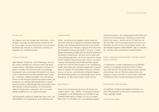 MAYBACH STANDARDS




KEYLESS-GO1                                                       FAHRKOMFORT                                                          und Dienste gesteuert. Die Fondpassagiere können Audio und
                                                                                                                                       TV durch eine Fernbedienung in Verbindung mit den Fond-
Den Maybach kann man übrigens per Hand öffnen – ohne              Vorder- und Rücksitze des Maybach wurden völlig neu                  bildschirmen steuern – ebenso wie den CD-Wechsler und
Schlüssel. Es genügt, den elektronischen Schlüssel einfach        entwickelt. Alle Sitze im Maybach sind beheizte Integralsitze,       den DVD-Player. Die Kommunikationssysteme können vom
bei sich zu tragen. Genauso wenig braucht man zum Starten         bei denen der Schultergurtverlauf automatisch der Schulter-          Fahrerplatz aus auch mit der Stimme bedient werden. Das
des Motors den Schlüssel ins Zündschloss zu stecken. Ein          höhe des Fahrers bzw. Passagiers angepasst wird. Dies erhöht         Sprachbedienungssystem LINGUATRONIC trägt zur Sicherheit
Knopfdruck am Schalthebel genügt.                                 die individuelle Schutzwirkung erheblich. Die Sitze, in Grand-       bei – der Fahrer kann die Hände am Lenkrad behalten.
                                                                  Nappa-Leder gefertigt, verfügen über eine Multikonturlehne mit
                                                                  dynamischer Lordosenstütze. Alle Sitze sind mit elektrischer
KLIMAAUTOMATIK                                                    Sitzeinstellung ausgestattet, mit der die ergonomisch richtige       BOSE ® SURROUND EVERYWHERE™ SOUND-SYSTEM
                                                                  Position bezüglich Längsrichtung, Höhe, Lehnen- und Kissen-          (DOLBY DIGITAL)
Jeder Maybach verfügt über zwei Klimaanlagen, eine für            neigung, Sitzkissenlänge sowie Kopfstützenhöhe reguliert
den vorderen Fahrgastraum und eine für den Fond. Beide            werden kann. Mit fünf Memorytasten an der Türverkleidung             21 Lautsprecher mit einer Ausgangsleistung von 600 Watt
Anlagen arbeiten unabhängig voneinander und lassen sich           werden alle Einstellungen automatisch gespeichert. Zusätzlich        schaffen ein einzigartiges akustisches Rundum-Erlebnis.
getrennt einstellen. Die Klimaautomatik ist so großzügig          bietet der Maybach 62 serienmäßig ausfahrbare Fond-Ruhe-             Durch DRO (Dynamic Range Optimization) werden Geräusch-
dimensioniert, dass sie einmaligen Klimakomfort mit extrem        sitze an. Als Sonnen- und Sichtschutz verfügt der Maybach            schwankungen über ein Mikrofon aufgenommen und
kurzen Ansprechzeiten bei Einstellungsänderungen ermög-           über Heckscheibengardinen aus hochwertigem Stoff, die auf            angepasst, so dass automatisch immer ein gleich bleibender
licht. Temperatur, Luftgeschwindigkeit und Luftverteilung         Knopfdruck von allen Plätzen bedient werden können.                  Klangeindruck ohne manuelle Nachregulierung entsteht.
können für alle Passagiere individuell eingestellt werden (vier
Klimazonen). Ein spezielles Belüftungskonzept im Bereich
der Seitenscheiben schafft Behaglichkeit bei besonders hohen      MULTIMEDIA                                                           ELEKTRISCHE TÜRZUZIEHUNG
oder niedrigen Außentemperaturen. Ein Sonnensensor
regelt die Temperaturen automatisch nach. Das System              Schon in der Grundausstattung können die Insassen auf                Die geöffneten Fondtüren des Maybach 62 können aus
arbeitet weitgehend frei von Zugerscheinungen.                    moderne Audio-, Video-, Telefon- und Navigationssysteme              einem Öffnungswinkel von 85 Grad auf Tastendruck von
                                                                  zurückgreifen. In der Mittelkonsole vorn befindet sich das           innen zugezogen werden.
Selbstverständlich verfügt die Anlage über einen Staub- und       COMAND-Bediengerät mit Display. Von hier aus werden
Aktivkohlefilter mit Schadgassensor und Umluftsteuerung.          Radio, DVD, TV und Telefon vorn sowie Navigationssystem          1
                                                                                                                                       Nicht in allen Ländern verfügbar.
 