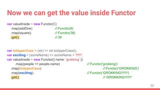 Grokking TechTalk #16: Maybe functor in javascript | PPT