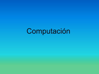 Computación
 