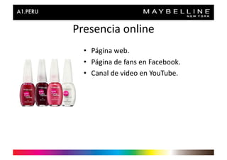 Presencia	
  online	
  
  •  Página	
  web.	
  
  •  Página	
  de	
  fans	
  en	
  Facebook.	
  
  •  Canal	
  de	
  video	
  en	
  YouTube.	
  
 