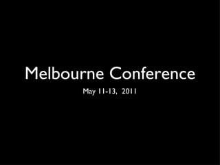 Melbourne Conference ,[object Object]