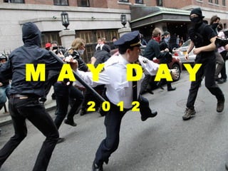 M A Y D A Y
   2 0 1 2
 