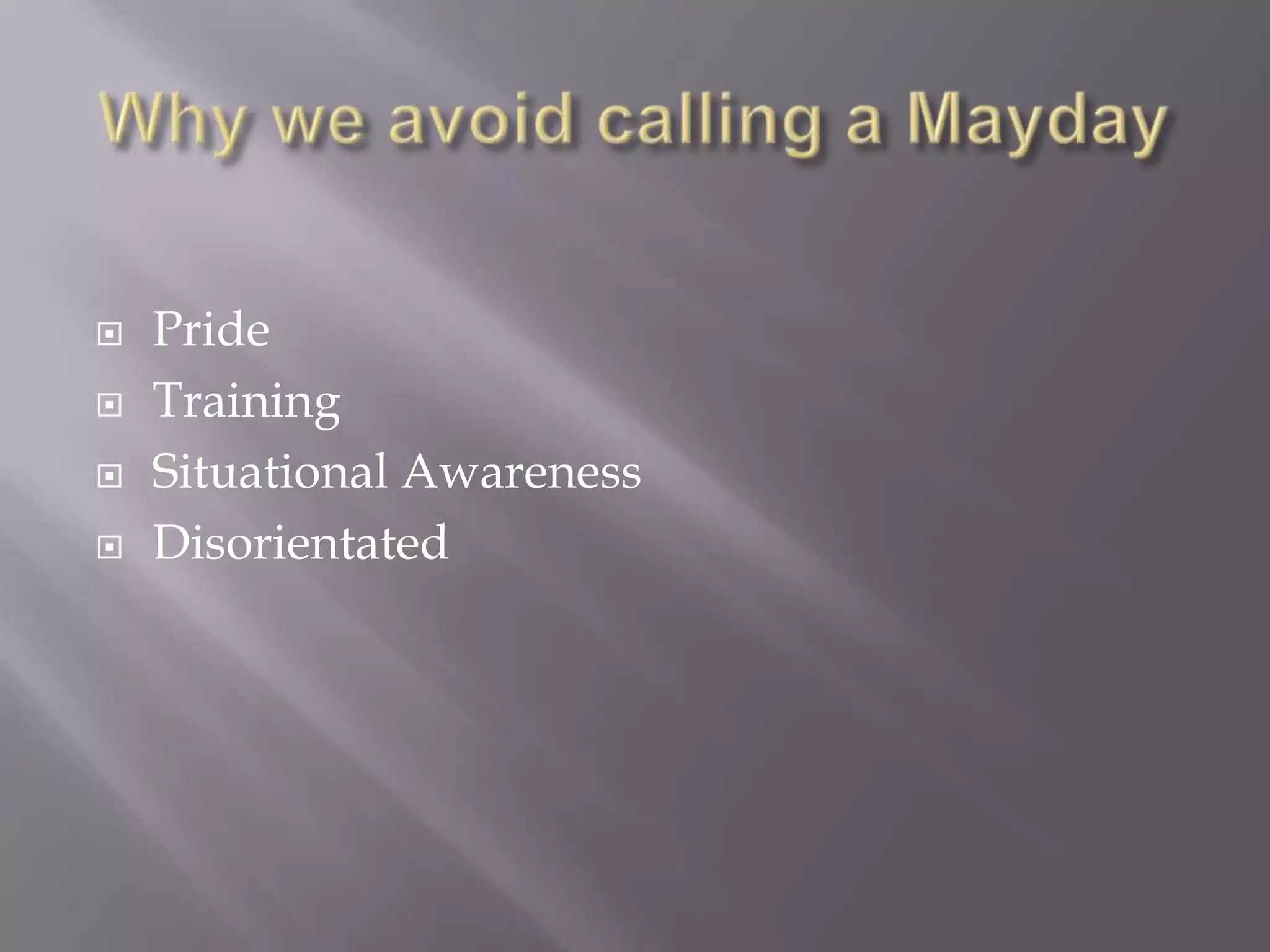 Mayday, mayday, mayday | PPTX