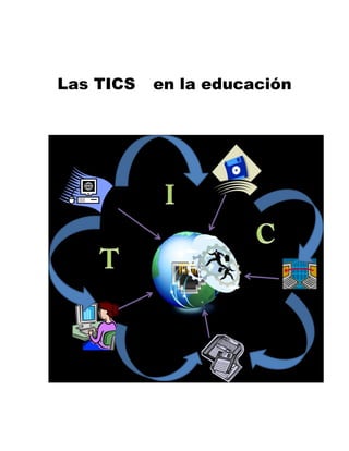 Las TICS en la educación
 