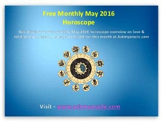 Free Monthly May 2016
Horoscope
 