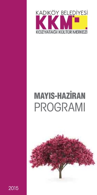 2015
PROGRAMI
MAYIS-HAZİRAN
 