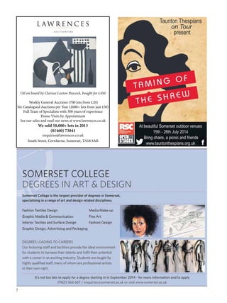 7
Oil on board by Clarisse Loxton Peacock, bought for £450
Weekly General Auctions (700 lots from £20)
Six Catalogued Auctions per Year (2000+ lots from just £50)
Full Team of Specialists with 300 years of experience
Home Visits by Appointment
See our sales and read our news at www.lawrences.co.uk
We sold 50,000+ lots in 2013
(01460) 73041
enquiries@lawrences.co.uk
South Street, Crewkerne, Somerset, TA18 8AB
 