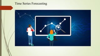 Time Series Forecasting
 