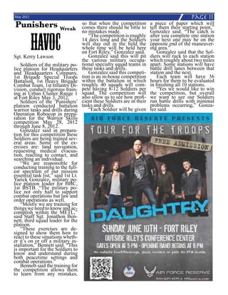 May 2012                                                                                     page 11
Punishers Wreak                      so that when the competition
                                     comes there should be little to
                                                                         a piece of paper which will
                                                                         tell them their starting point,”
                                     no mistakes made.                   Gonzalez said. “The catch is


           Havoc
                                        “The competition is roughly      after you complete one station
                                     14 days long and the Soldiers       your next one may be on the
                                     will stay out in the field the      opposite end of the maneuver-
                                     whole time will be held here        ing area.”
                                     on Fort Riley,” Gonzalez said.          Gonzalez said that the Sol-
Sgt. Kerry Lawson                       Gonzalez said this will pit      diers will ruck to each station
                                     the various military occupa-        which roughly about two miles
    Soldiers of the military po-     tional specialty squad teams in     apart. Some stations will have
lice platoon for Headquarters        these tasks and drills.             battle drill lanes between that
and Headquarters Company,               Gonzalez said this competi-      station and the next.
1st Brigade Special Troops           tion is an in-house competition         Each team will have 36
Battalion, 1st Heavy Brigade         within the battalion in which       hours for them to be evaluated
Combat Team, 1st Infantry Di-        roughly 40 squads will com-         in finishing all 10 stations.
vision, conduct rigorous train-      pete having 8-12 Soldiers per           “Yes we would like to win
ing at Urban Cluster Range 1         squad. The competition will         the competition, but overall
at Fort Riley May 3, 2012.           also allow us to see how profi-     we want to see our Soldiers
    Soldiers of the ‘Punishers’      cient these Soldiers are in their   run battle drills with minimal
platoon conducted battalion          tasks and drills.                   problems occurring,” Gonza-
warrior tasks and drills during         “Each Soldier will be given      lez said.
Operation Robocop in prepa-
ration for the Warrior Skills
competition May 28, 2012
through June 8, 2012.
    Gonzalez said in prepara-
tion for this competition these
Soldiers are being trained sev-
eral areas. Some of the ex-
ercises are: land navigation,
requesting medical evacua-
tion, reacting to contact, and
searching an individual.
    “We are responsible for
conducting training to the full-
est spectrum of our mission
essential task list,” said 1st Lt.
Yarick Gonzalez, military po-
lice platoon leader for HHC,
1st BSTB. “The military po-
lice not only half to support
combat operations but law and
order operations as well.
    “Mostly we are training for
things we need to know and ac-
complish within the METL,”
said Staff Sgt. Jonathon Ben-
nett, third squad leader for the
platoon.
    “These exercises are de-
signed to show them how to
react to these situations wheth-
er it’s on or off a military in-
stallation,” Bennett said. “This
is important for the Soldiers to
know and understand during
both peacetime settings and
combat operations.”
    Bennett said the training for
the competition allows them
to learn from any mistakes,
 