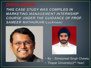 • By – Simarpreet Singh Chawla
• Thapar University(2nd Year)
 