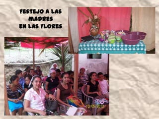 Festejo a las
   madres
en Las Flores
 