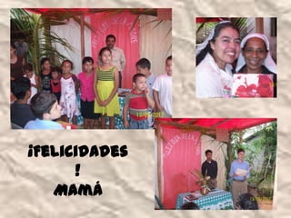 ¡Felicidades
      !
   Mamá
 