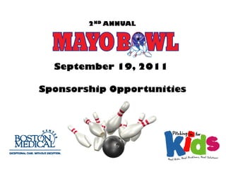 2ND ANNUAL




  September 19, 2011

Sponsorship Opportunities
 