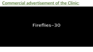 Commercial advertisement of the Clinic:
 