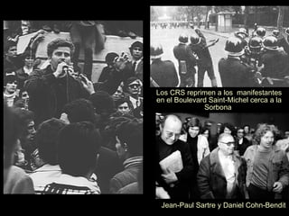 Jean-Paul Sartre y Daniel  Cohn-Bendit Los CRS reprimen a los  manifestantes en el Boulevard Saint-Michel cerca a la Sorbona  