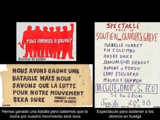 Espectáculo para sostener a los  obreros en huelga   Somos el poder Hemos ganado una batalla pero sabemos que la  lucha por nuestro movimiento será dura 