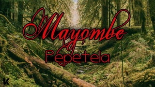Mayombe
PEPETELA
 