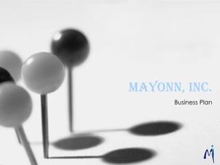 Mayonn, Inc. Business Plan 