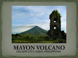 MAYON VOLCANO LEGAZPI CITY, ALBAY, PHILIPPINES 