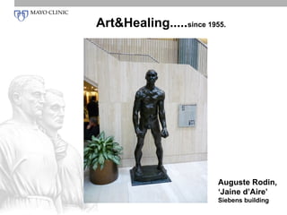 Art&Healing.....since 1955.




                         Auguste Rodin,
                         ‘Jaine d’Aire’
                         Siebens building
 