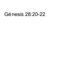 Génesis 28:20-22
 