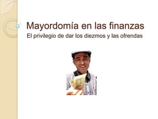 Mayordomia en las finanzas v2012